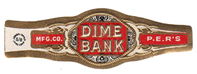 DIME BANK Vintage Cigar Band (12) - Click Image to Close